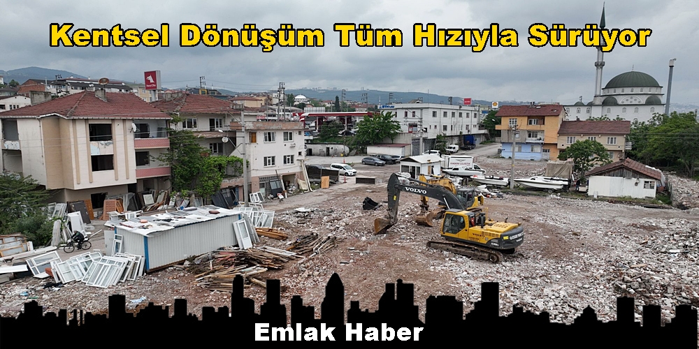 Derince Deniz Mahallesi Kentsel Dönüşüm Tüm Hızıyla Sürüyor