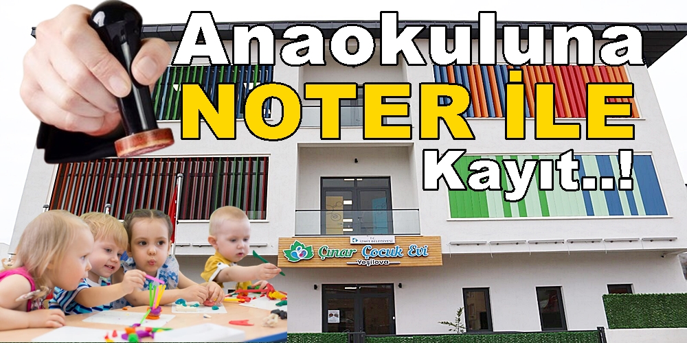İzmit Yeşilova Çınar Çocuk Evine Noter İle Kayıt Yapılacak