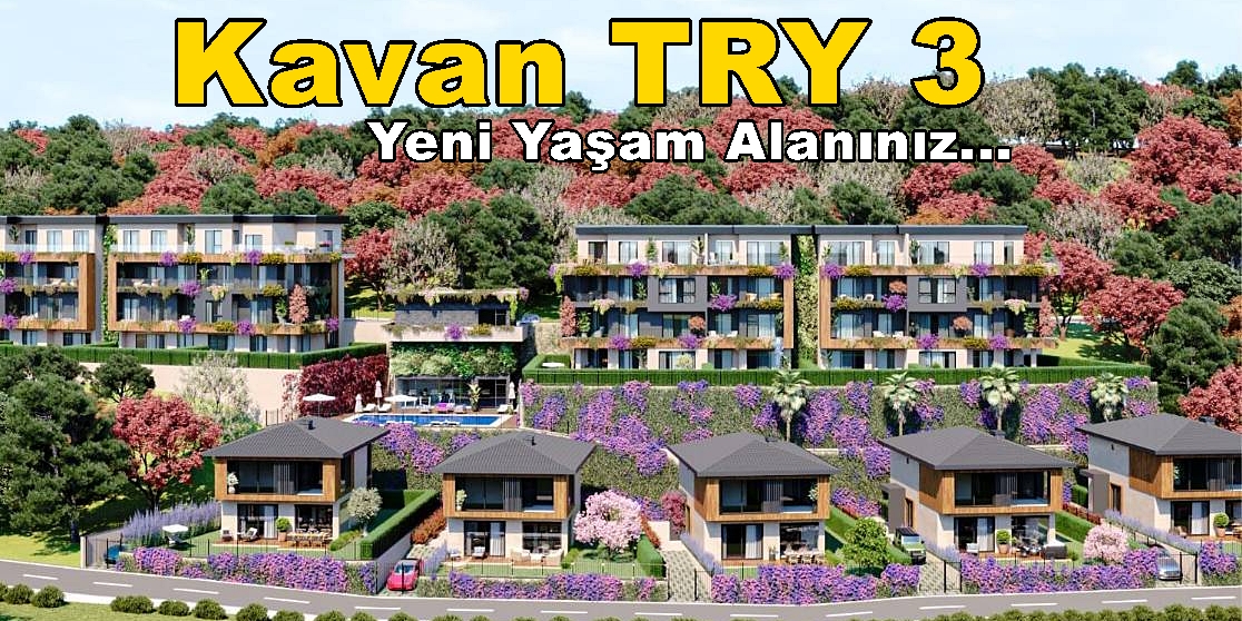 Kavan İnşaat Kabaoğlu Kavan TRY 3 Villa İle Yeni Yaşam Alanı
