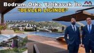 Mamikler Bodrum Orka Yalıkavak İle “DEVLER LİGİNDE”