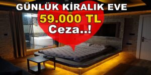 “Sevgiliyle Günlük Ev Kiralamak” Amacına 59.000 TL Ceza