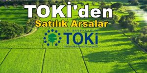 TOKİ Satılık Arsa 2023 TOKİ Kocaeli’nde 7 Adet Arsa Satıyor