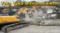 Yıka Yıka Bitiremedik..! Hasarlı Binaların Yıkımı Sürüyor