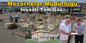 Başkan Bıyık Darıca Mezarlıklar Müdürlüğü İnşaatını İnceledi