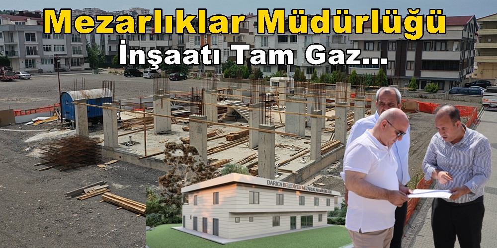 Başkan Bıyık Darıca Mezarlıklar Müdürlüğü İnşaatını İnceledi