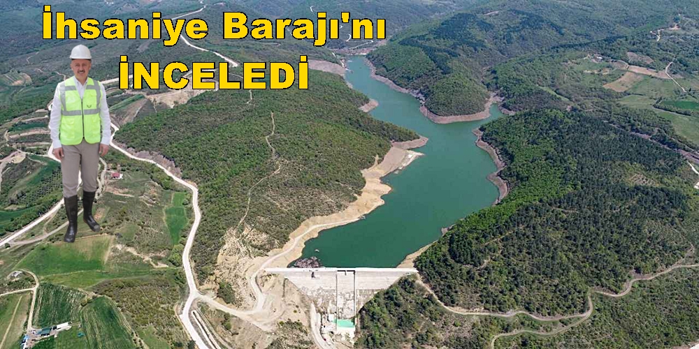 Başkan Büyükakın Karamürsel İhsaniye Barajı’nı İnceledi