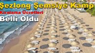 Çadır, Kamp, Şezlong, Şemsiye Kiralama Ücretleri Belli Oldu