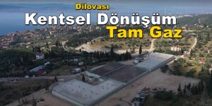 Dilovası Tavşancıl Kentsel Dönüşüm Çalışmaları Tam Gaz