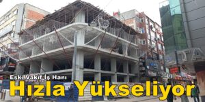 İzmit Fethiye Caddesi Vakıf İş Hanı İnşaatı 4. Kata Ulaştı