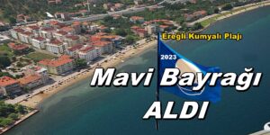 Karamürsel Ereğli Kumyalı Plajı, Mavi Bayrağı’na Kavuştu