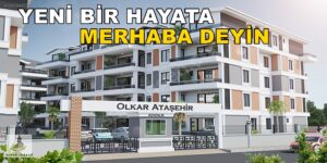 Olkar İnşaat’tan Yeni Hayat Olkar Ataşehir’e Merhaba Deyin