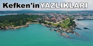 KEFKEN SATILIK YAZLIK 1.250.000 TL’den Başlayan Fiyatlarla