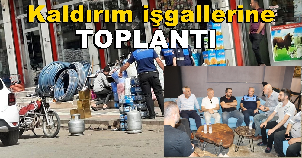 Kaldırım işgallerine Karşı Esnaf ve Muhtarlarla Toplantı