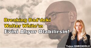 Breaking Bad’deki Walter White’ın Evini Alıyor Olabilirsin!