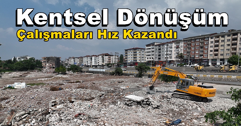 Deniz Mahallesi’nde Kentsel Dönüşüm Çalışmaları Hız Kazandı