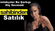 Emlakçılar, Tuğba’nın “Sahibinden Satılık” Şarkısını Sevmedi