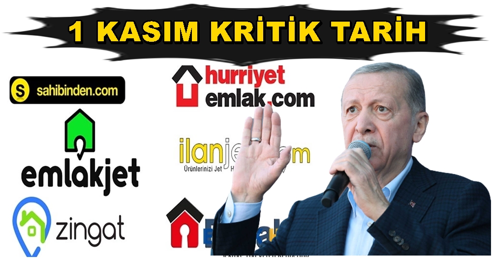 1 Kasım Kritik Tarih! Cumhurbaşkanı İlan Sitelerini Uyardı