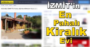 İşte İzmit’in En Pahalı Kiralık Evi Fiyatı Mı?
