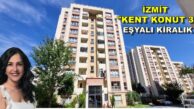 İzmit Kent Konut 3. Etapta Arakat EŞYALI Kiralık Daire