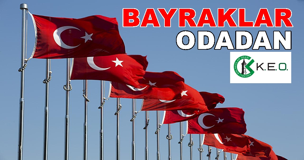 “BAYRAKLAR” Kocaeli Emlakçılar Odası’ndan