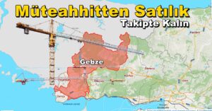 Gebze’de Müteahhitten Satılık Daireler İçin Takipte Kalın