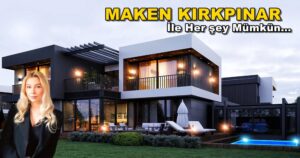 Sapanca Maken Kırkpınar İle Yeni Müstakil Bir Yaşam Mümkün