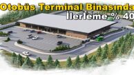 Karamürsel Otogar Otobüs Terminal Binasında İlerleme %40