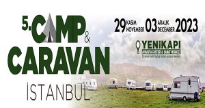Karavan Fuarı 2023 Camp & Caravan İstanbul 29 Kasım-3 Aralık