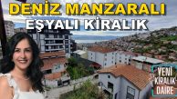 Yeni Eşyalı Kiralık Daire: Geniş Teraslı ve Deniz Manzaralı