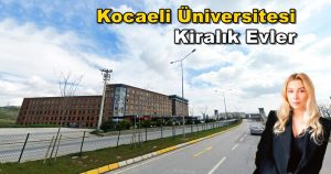 Kocaeli Üniversitesi’ne Yakın KİRALIK Evler İşte Fiyatlar!