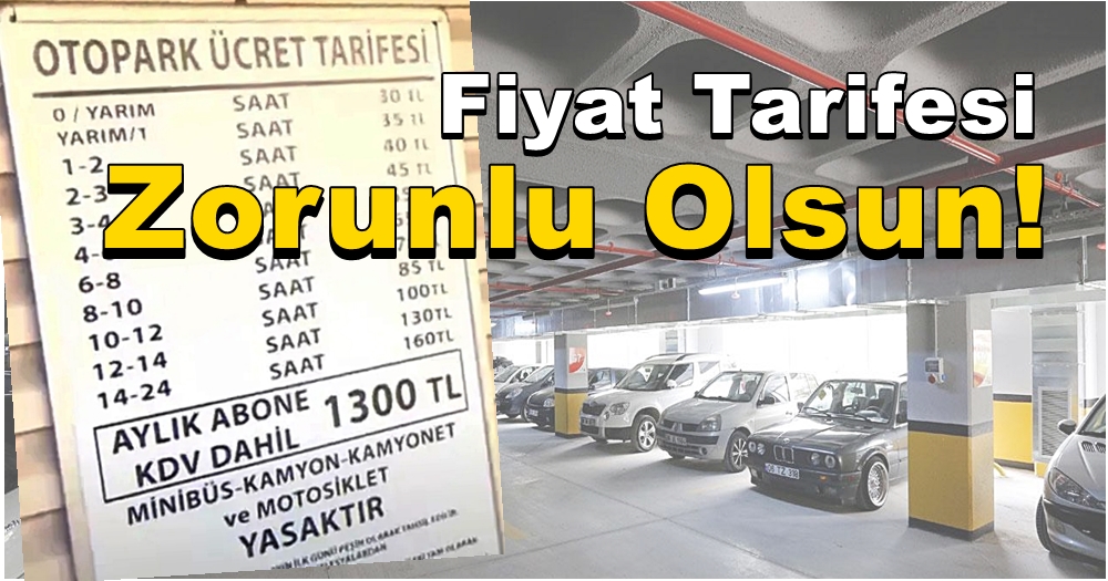 Otoparklarda Fiyat Tarifesi Zorunlu Olsun!