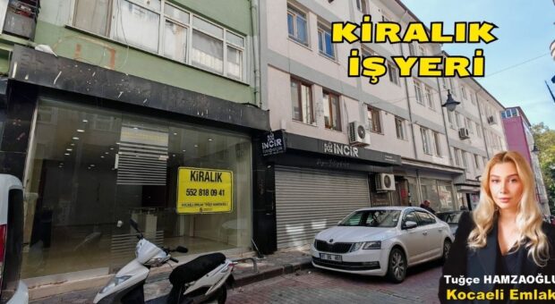 İzmit Merkez Kiralık İş Yeri & Dükkan