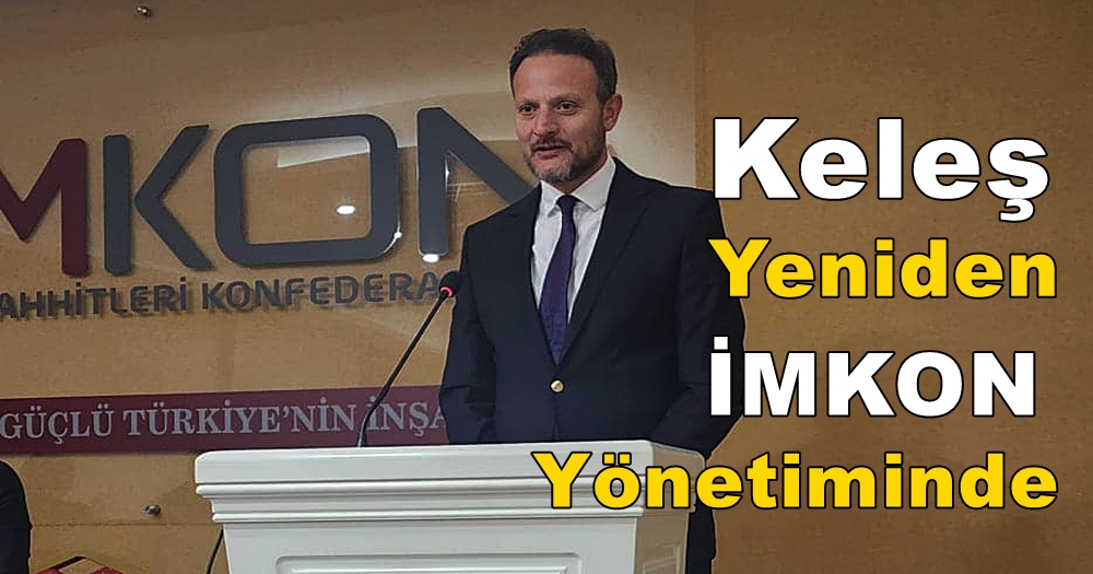 Başkan Oğuzhan Keleş Yeniden İMKON Yönetiminde