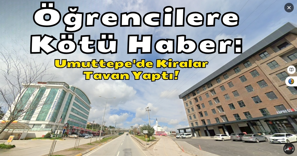 Kocaeli Üniversitesi Umuttepe Kiralık Daire Fiyatları Uçtu