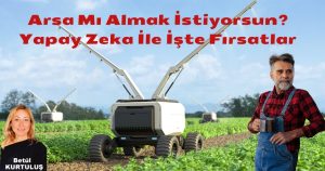 Arsa Mı Almak İstiyorsun? Yapay Zeka İle İşte Fırsatlar