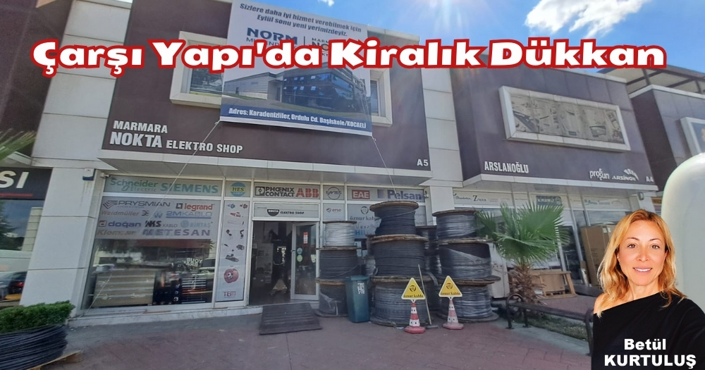 İzmit Çarşı Yapı’da Kiralık Dükkan (Kocaeli Emlak)