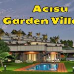 Acısu Garden Villaları İle Yeni Bir Soluk Geliyor