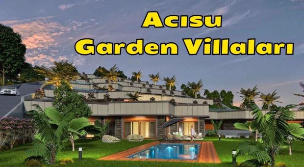 Acısu Garden Villaları İle Yeni Bir Soluk Geliyor