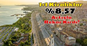 DİKKAT..! 1+1 Kiralık Daire Aylık Fiyat Artışı %8,57