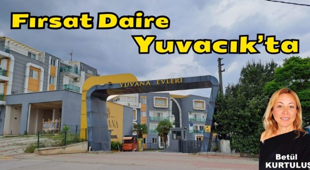 Yuvacık’ta Fırsat Daire: Yuvana Sitesi’nde