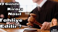 Kiracı Tahliyesinde Rekor Süre!