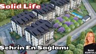 Şehrin En Sağlam Projesi: Solid Life