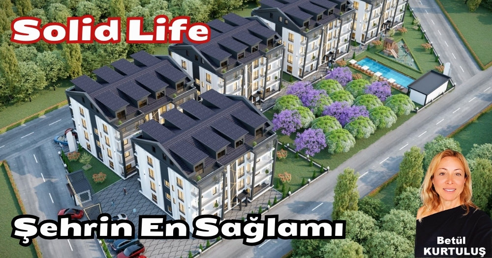 Şehrin En Sağlam Projesi: Solid Life