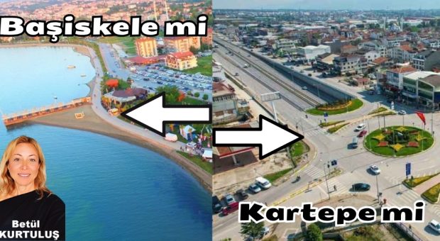 Başiskele mi Kartepe mi? İşte Detaylar