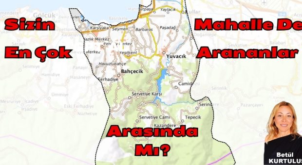 Sizin Mahalle De En Çok Arananlar Arasında mı?