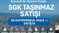 Kocaeli’de Yatırım Fırsatı: SGK Taşınmazları Satışta
