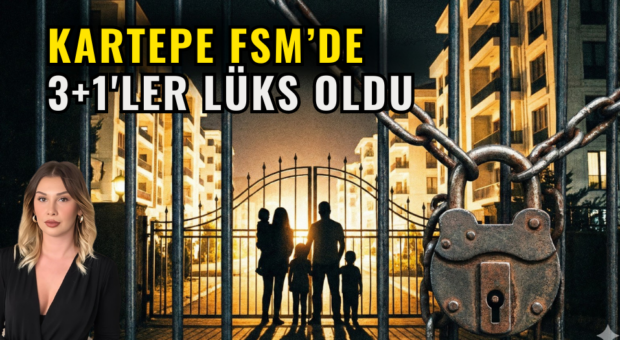 Kartepe FSM’de 3+1 Lüks Oldu: Orta Gelir İçin Kapı Kapandı