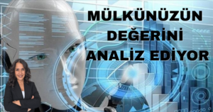 Mülkünüzün Değerini Birkaç Dakikada Analiz Ediyor