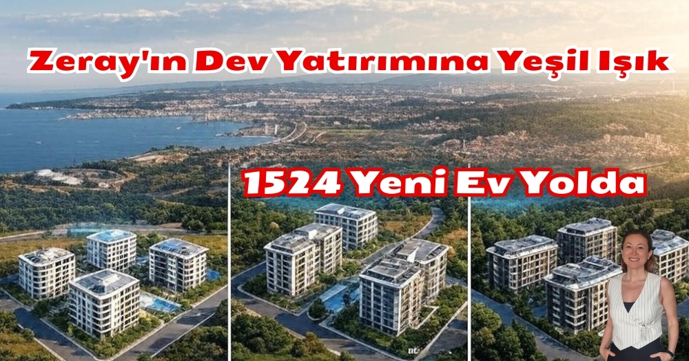 Zeray’ın Dev Yatırımına Yeşil Işık