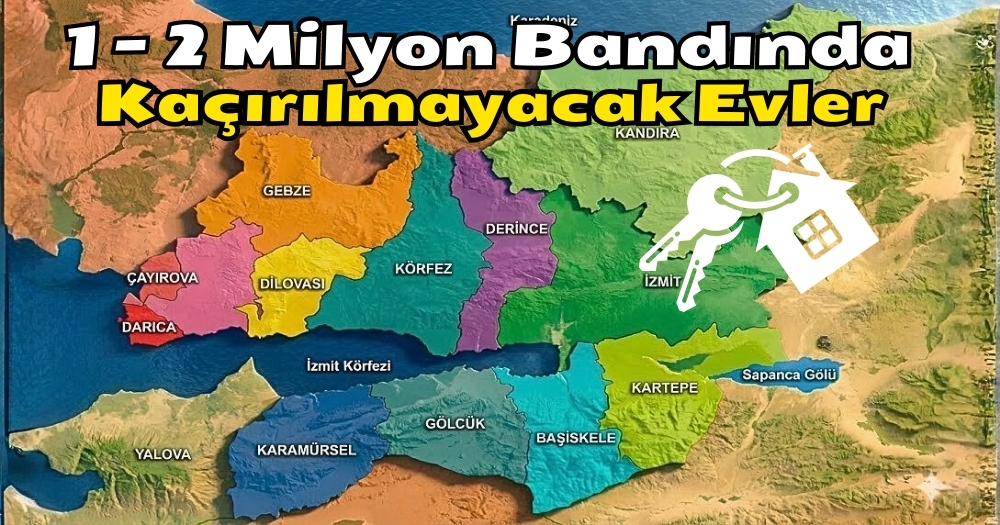 1–2 Milyon TL Arasında Kocaeli’de Kaçırılmayacak Evler